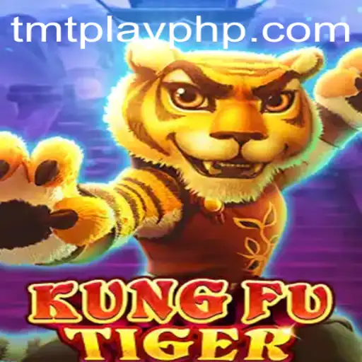 Exploring the Thrills of KungFuTiger in TMT PLAY